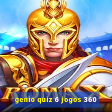 genio quiz 6 jogos 360